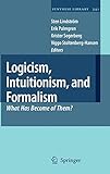 Logicism, Intuitionism, and Formalism: What Has Become of Them? (Synthese Library (341))