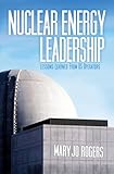 Nuclear Energy Leadership: Lessons Learned from US Operators