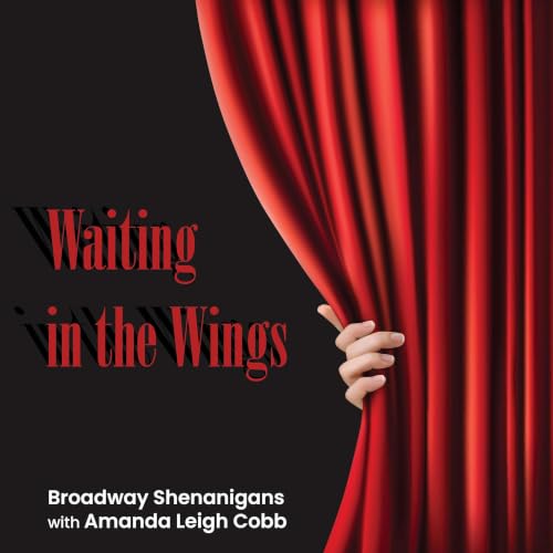 Waiting in the Wings: Backstage Shenanigans with Amanda Leigh Cobb cover art