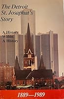 The Detroit St. Josaphat's story, 1889-1989: A History Within a History B0006ES94O Book Cover