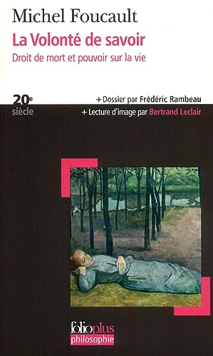 La Volonté de savoir: Droit de mort et pouvoir sur la vie