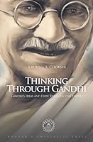 Thinking Through Gandhi: Gandhi's Ideas and How They Can Still Inspire 8172764553 Book Cover
