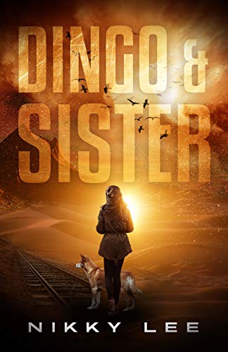 Dingo & Sister: A post apocalyptic fantasy novella (English Edition)