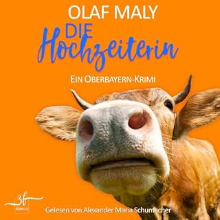 Die Hochzeiterin - Ein humorvoller Bayern-Krimi - Cosy Crime vom Feinsten cover art