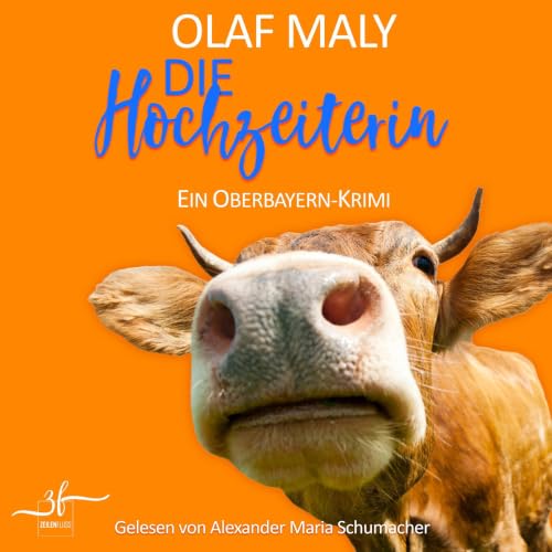 Die Hochzeiterin - Ein humorvoller Bayern-Krimi - Cosy Crime vom Feinsten cover art