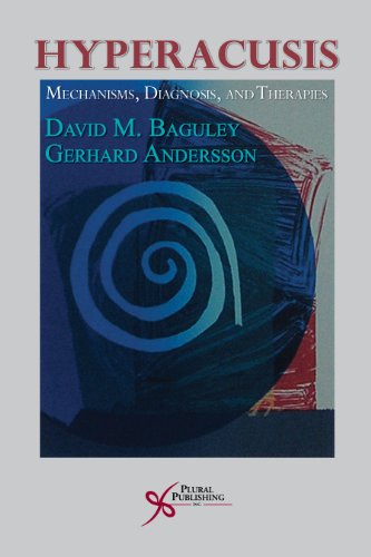 Hyperacusis: Mechanisms, Diagnosis, And Therapies