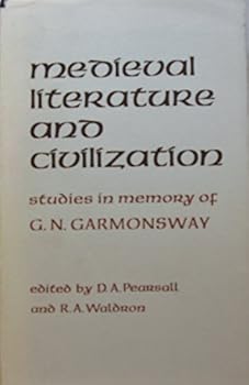 Hardcover Medieval literature and civilization: Studies in memory of G. N. Garmonsway; Book
