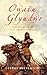Owain Glyndwr: The Story of the Last Prince of Wales
