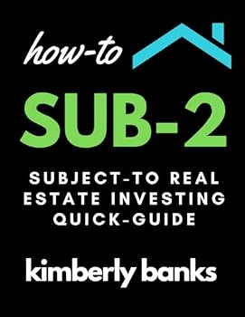 Paperback How-To Sub-2: Subject-To Real Estate Investing Quick-Guide (Get Started With Real Estate Investing!) Book