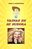 VAINAS DE MI SUEGRA (Spanish Edition)