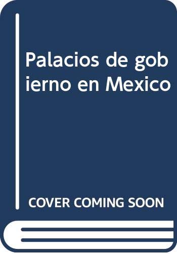 Palacios de gobierno en México (Spanish Edition)      Hardcover – January 1, 1994