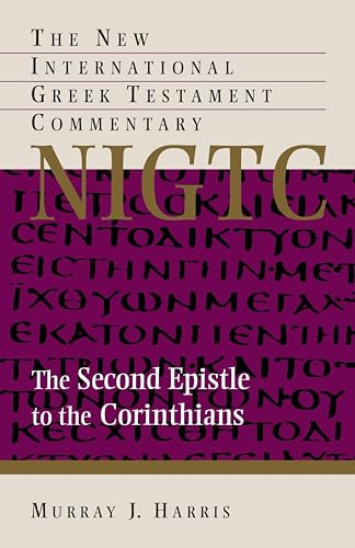 The Second Epistle to the Corinthians (New International Greek Testament Commentary (NIGTC))