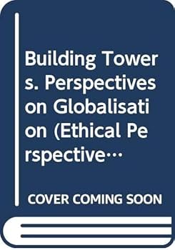 Paperback Building Towers. Perspectives on Globalisation Book