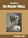 work wheels eintragen  The Works of Ella Wheeler Wilcox (English Edition)