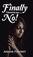 Finally I learnt to say.....NO! 1482843021 Book Cover