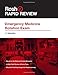 Rapid Review for the Emergency Medicine Rotation Exam
