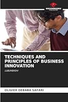 Techniques and Principles of Business Innovation 6200759200 Book Cover