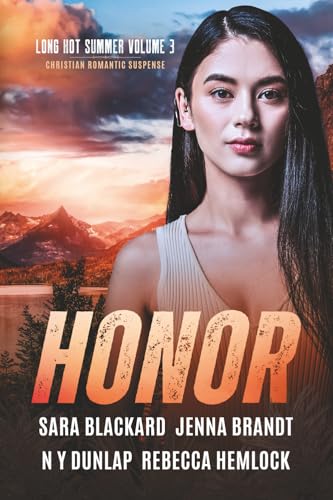 Honor: A Christian Romantic Suspense Anthology: 3 (Long Hot Summer: Christian Romantic Suspense)