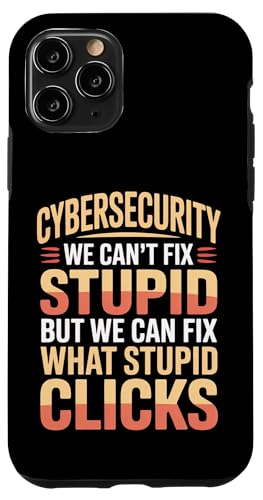 Cybersecurity Can't Fix Stupid Just Clicks - スマホケース iPhone 11 Pro 用