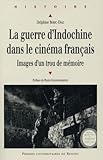  GUERRE D INDOCHINE DANS LE CINEMA FRANCAIS