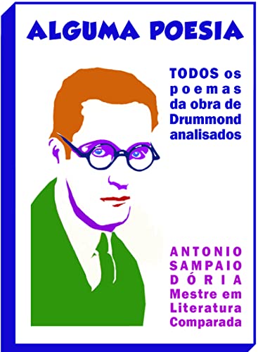 ALGUMA POESIA: TODOS os poemas da obra de Drummond explicados