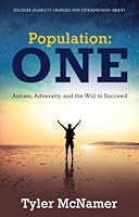 Population: One: Autism, Adversity and the Will to Succeed 1938686543 Book Cover