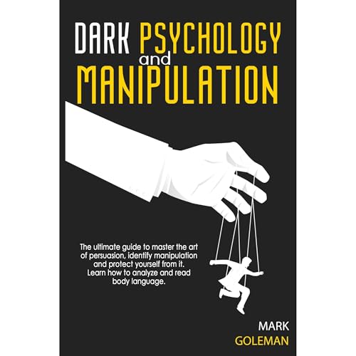 Dark Psychology and Manipulation by Mark Goleman episode artwork