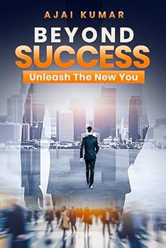 Paperback BEYOND SUCCESS: Unleash The New You Book