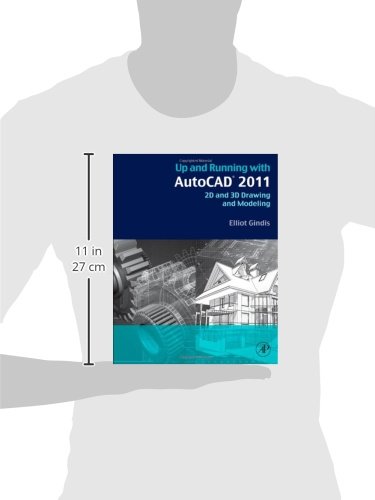 Up and Running with AutoCAD 2011: 2D and 3D Drawing and Modeling