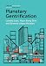 Planetary Gentrification (Urban Futures)