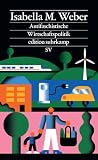 Antifaschistische Wirtschaftspolitik: »Pflichtlektüre in einer Zeit, in der das Scheitern des Neoliberalismus den Weg für den Aufstieg von ... ebnet.« Thomas Piketty (edition suhrkamp)
