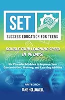 DOUBLE YOUR LEARNING SPEED IN 90 DAYS: Six Powerful Modules to Improve Your Concentration, Memory, and Learning Abilities (Success Education for Teens (SET)) 1686985452 Book Cover