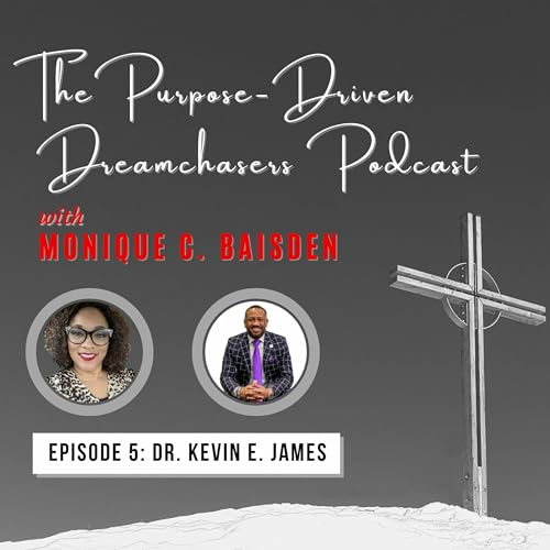 Page de couverture de Episode 005: Dr. Kevin E. James