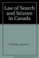 The Law of Search and Seizure in Canada 0409898732 Book Cover