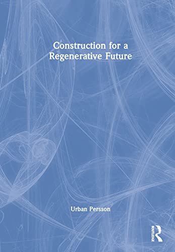 Construction for a Regenerative Future view 2