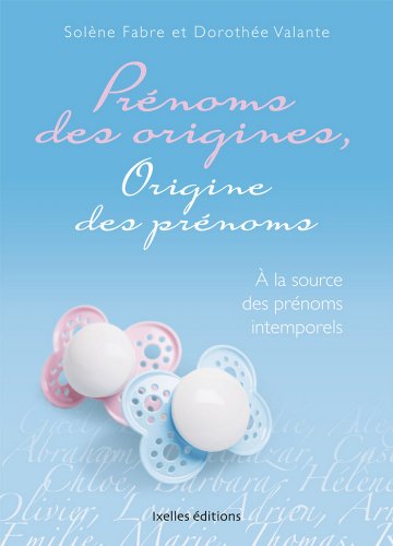 Télécharger Origine des prénoms (LITTERATURE GEN) Gratuit