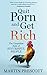 Quit Porn and Get Rich: The Unspoken Rule of Successful People