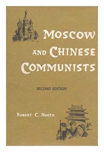 Moscow and Chinese Communists 0804704538 Book Cover