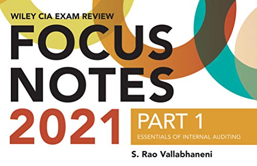 Wiley CIA Exam Review 2021 Focus Notes, Part 1: Essentials of Internal Auditing (Wiley CIA Exam Review Series)