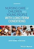 Nursing Care of Children and Young People with Long-Term Conditions