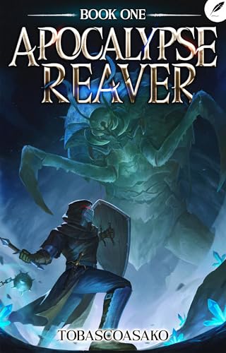Apocalypse Reaver: A Dark Fantasy LitRPG Adventure cover