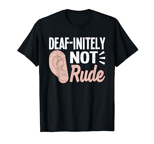 Deaf Pride ASL Sign Language I Used Audiing Aid For This ? T-Shirt