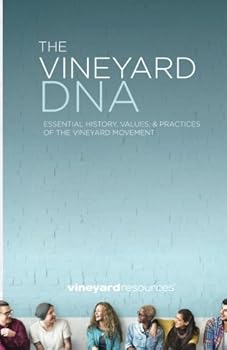 Paperback The Vineyard DNA - Essential History, Values & Practices: Essential History, Values & Practices Book