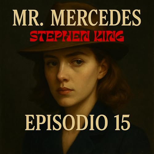 Page de couverture de Episodio 15 - MR. MERCEDES por Stephen King - Audiolibro