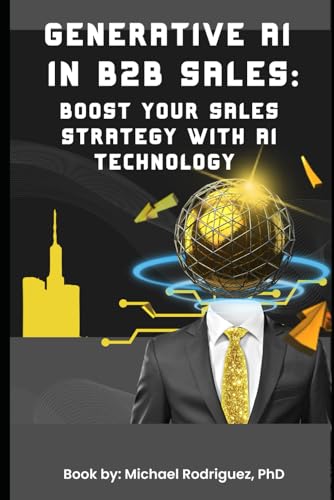 Generative AI in B2B Sales: Boost Your Sales St... B0DFTZVF2L Book Cover