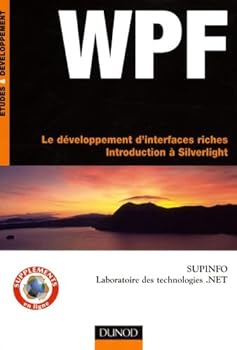Paperback WPF : Le développement d'interfaces riches, introduction à Silverlight [French] Book