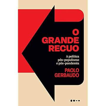 Capa do livro O grande recuo: A política pós-populismo e pós-pandemia