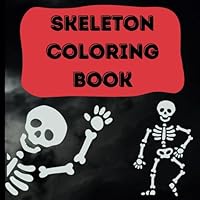 Skeleton Coloring Book for Kids: Funny Dancing and Singing Skeleton Coloring Book for Children of All Ages B0D3VD1M6Z Book Cover