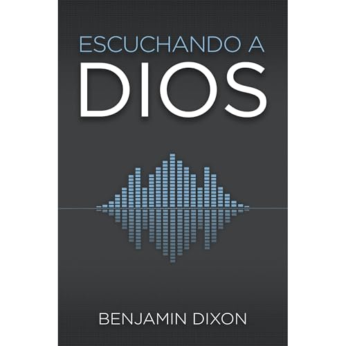 Escuchando A Dios Audiolibro Por Benjamin Dixon arte de portada