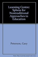 The learning center: A sphere for nontraditional approaches to education 0208014217 Book Cover